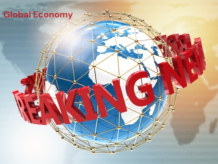 Breaking News Global Economy: Events Shaping the Market Today Breaking News Global Economy: Events Shaping the Market Today